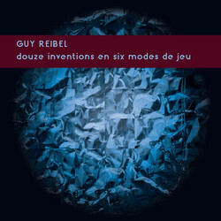 Guy Reibel Douze Inventions En Six Modes De Jeu Vinyl LP