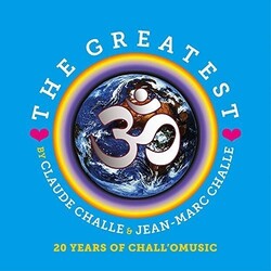 Claude & Jean-Marc Challe Greatest: 20 Years Of Chall'O Music  6 CD