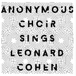Anonymous Choir Anonymous Choir Sings Leonard Cohen Vinyl LP