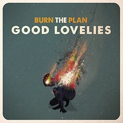 Good Lovelies Burn The Plan vinyl LP