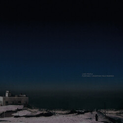Lake People Purposely Uncertain Field Remixes Vinyl 12"