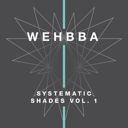 Wehbba Systematic Shades 1 Vinyl 12"