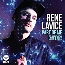 Rene Lavice Part Of Me / Untribaled Vinyl