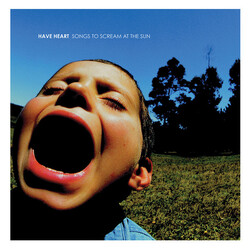 Have Heart Songs To Scream At The Sun Vinyl LP