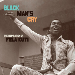 Various Artist Black Man's Cry: Inspiration Of Fela Kuti Vinyl LP
