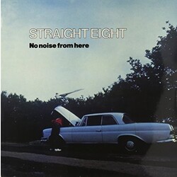Straight Eight No Noise From Here Vinyl LP