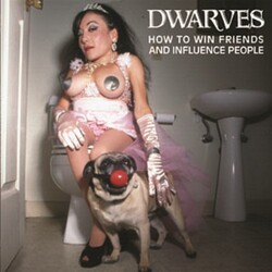 Dwarves How To Win Friends And Influence People Vinyl LP