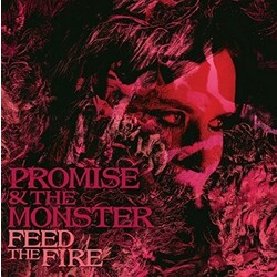 Promise & Monster Feed The Fire 180gm Vinyl LP