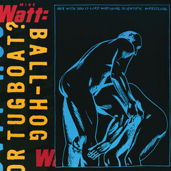 Mike Watt Ball-Hog Or Tugboat 180gm Vinyl 2 LP