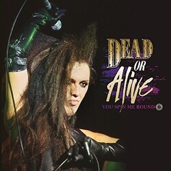 Dead Or Alive You Spin Me Round Vinyl LP