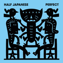 Half Japanese Perfect Vinyl LP