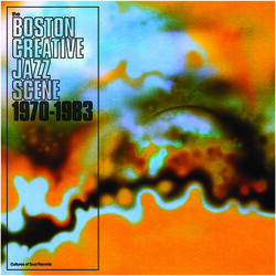 Various Artist Boston Creative Jazz Scene: 1969-1979 Vinyl LP