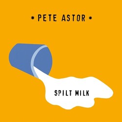 Pete Astor Spilt Milk Vinyl LP