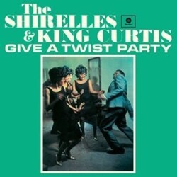 Shirelles & King Curtis Give A Twist Party + 2 Bonus Tracks Vinyl LP