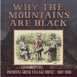 Why The Mountains Are Black - Primeval Greek WHY THE MOUNTAINS ARE BLACK - PRIMEVAL GREEK Vinyl 2 LP