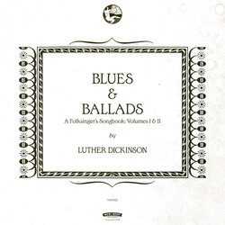 Luther Dickinson Blues & Ballads (A Folksinger's Songbook) I & Ii Vinyl 2 LP