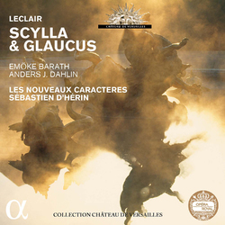 Leclair / Barath / Les Nouveaux Caracteres Scylla & Glaucus 3 CD