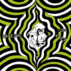 Gazebos DIE ALONE  VINYL LP