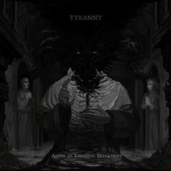 Tyranny Aeons In Tectonic Interment Vinyl LP