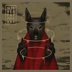 Slobber Pup Pole Axe Vinyl 2 LP