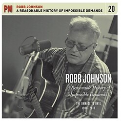 Robb Johnson Reasonable History Of Impossible Demands: The 5 CD
