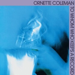 Ornette Coleman To Whom Who Keeps A Record Vinyl LP
