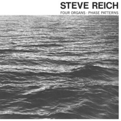 Steve Reich Four Organs / Phase Patterns VINYL LP