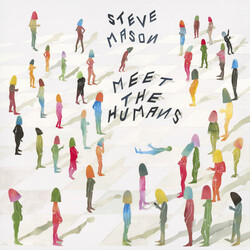 Steve Mason Meet The Humans Vinyl LP