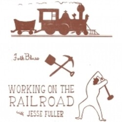 Jesse Fuller Working On The Railroad ltd Vinyl LP