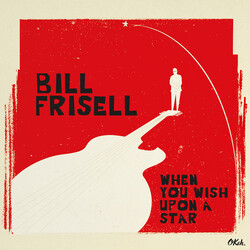 Bill Frisell WHEN YOU WISH UPON A STAR   180gm Vinyl 2 LP +g/f