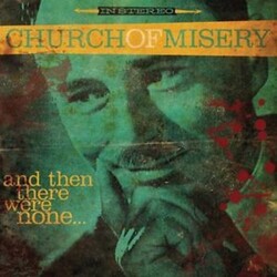 Church Of Misery & Then There Were None Coloured Vinyl LP +g/f