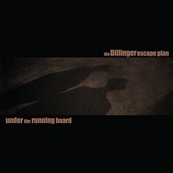 Dillinger Escape Plan Under The Running Board Vinyl LP