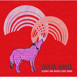 Tanya Davis Clocks And Hearts Keep Going  Vinyl LP