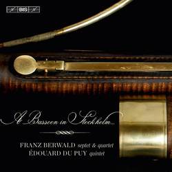 Franz Berwald / Édouard Du Puy A Bassoon In Stockholm SACD