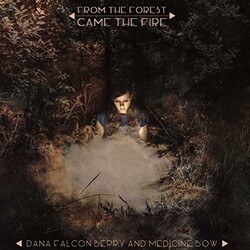 Dana & Medicine Bow Falconberry From The Forest Came The Fire Coloured Vinyl LP