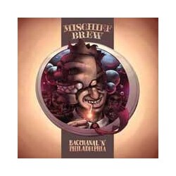 Mischief Brew Philadelphia 'N' Bacchanal VINYL LP
