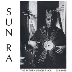 Sun Ra Saturn Singles Vol. 1: 1954-1958 Vinyl LP