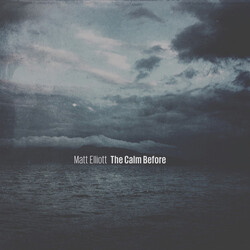 Matt Elliott Calm Before Vinyl LP