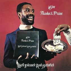 Well Pleased And Satisfied Give Thanks And Praise Vinyl LP