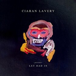 Ciaran Lavery Let Bad In Vinyl LP