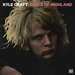 Kyle Craft Dolls Of Highland Vinyl LP