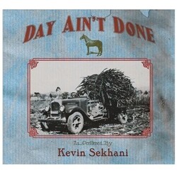 Kevin Sekhani Day Ain't Done VINYL LP
