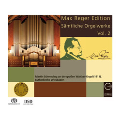 Martin Schmeding / Max Reger Max Reger Edition - Sämtliche Orgelwerke Vol. 2 SACD