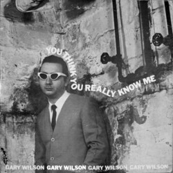 Gary Wilson You Think You Really Know Me VINYL LP