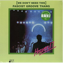 Heaven 17 (We Don't Need This) Fascist Groove Thang Vinyl