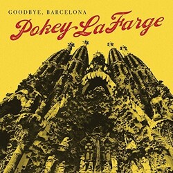 Pokey Lafarge Goodbye Barcelona 7"