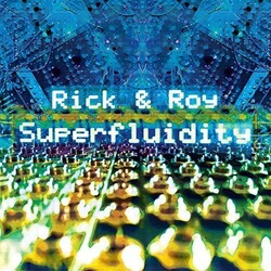 Rick & Roy Superfluidity Vinyl LP