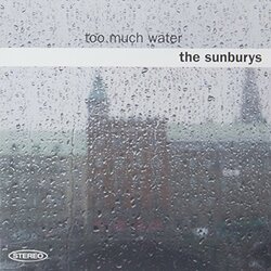 The Sunburys Too Much Water CD