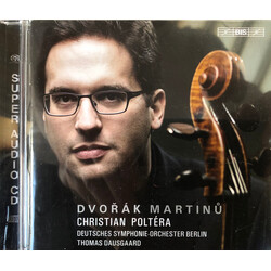 Bohuslav Martinů / Antonín Dvořák / Christian Poltéra / Deutsches Symphonie-Orchester Berlin / Thomas Dausgaard Dvořák & Martinů - Cello Concertos SAC