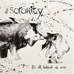 Sorority It's All Behind Us Now Vinyl 12"